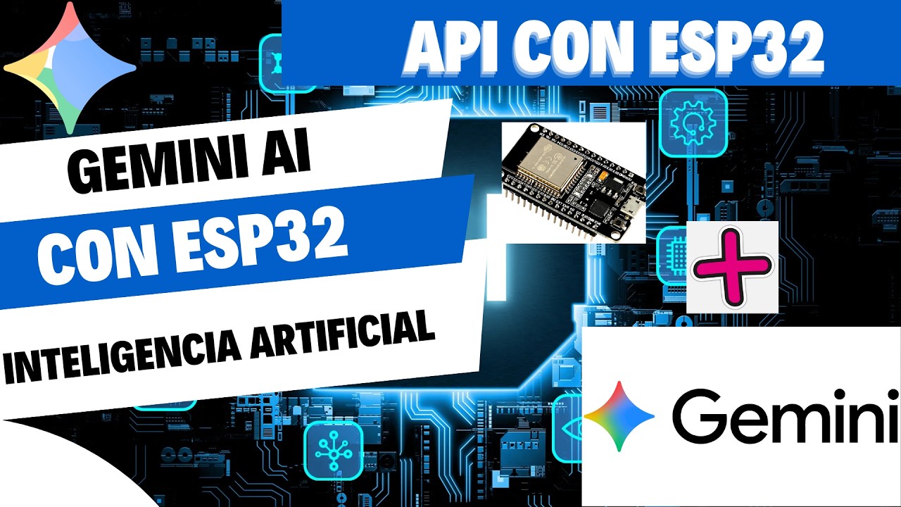 Inteligencia Artificial en ESP32: Conectando Google Gemini paso a paso